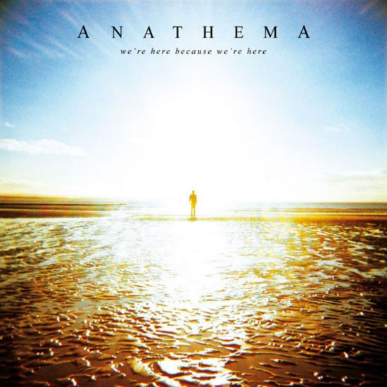 ANATHEMA - WE'RE HERE BECAUSE WE'RE HERE (DIGI)