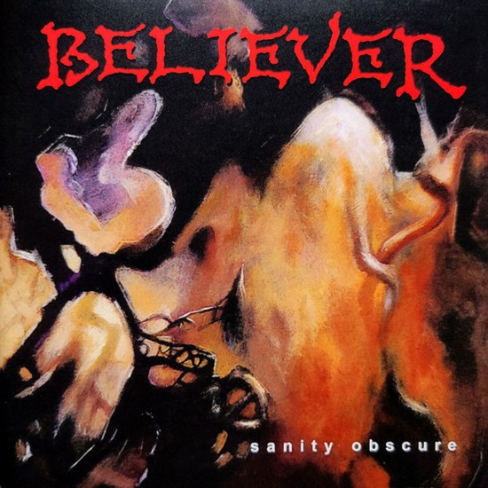 BELIEVER - SANITY OBSCURE