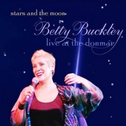 BETTY BUCKLEY - STARS & THE MOON / LIVE AT THE DONMAR