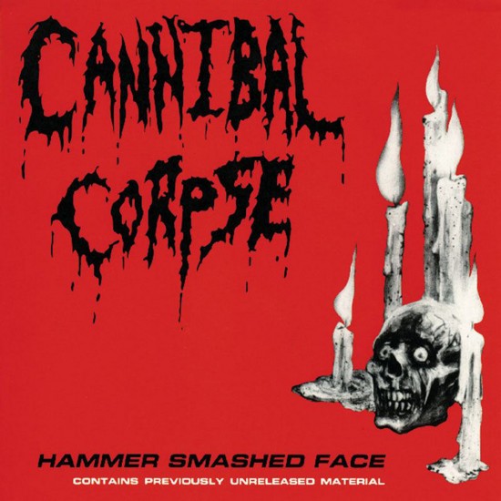 CANNIBAL CORPSE - HAMMER SMASHED FACE