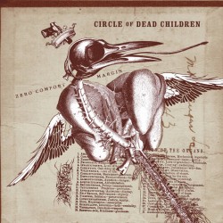 CIRCLE OF DEAD CHILDREN - ZERO COMFORT MARGIN