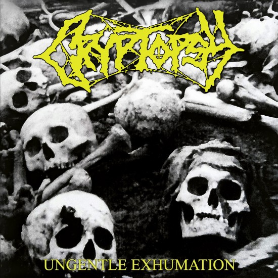 CRYPTOPSY - UNGENTLE EXHUMATION CRYPTOPSY - UNGENTLE EXHUMATION