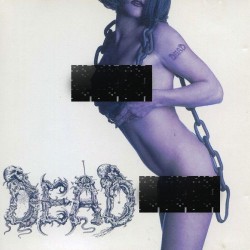 DEAD - YOU’LL NEVER KNOW PLEASURE (CLEAR AND BLACK SPLATTER VINYL)