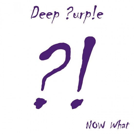 DEEP PURPLE - NOW WHAT?!