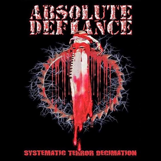 ABSOLUTE DEFIANCE - SYSTEMATIC TERROR DECIMATION