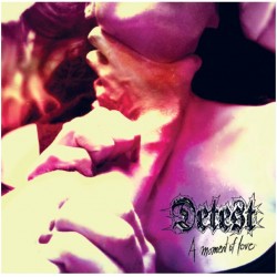 DETEST - A MOMENT OF LOVE