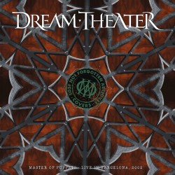 DREAM THEATER - LOST NOT FORGOTTEN ARCHIVES: MASTER OF PUPPETS - LIVE IN BARCELONA 2002 (DIGI)