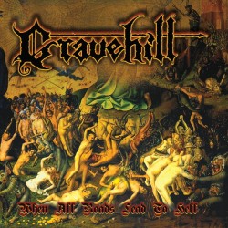 GRAVE HILL - WHEN ALL ROADS LEAD TO HELL