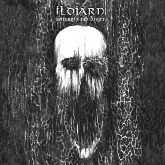 ILDJARN - STRENGTH AND ANGER (REISSUE)