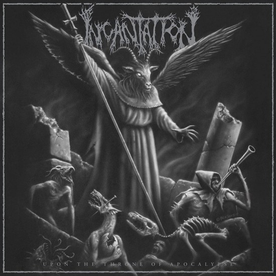 INCANTATION - UPON THE THRONE OF APOCALYPSE