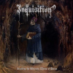 INQUISITION - INVOKING THE MAJESTIC THRONE OF SATAN