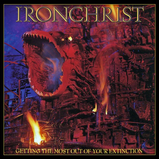 IRONCHRIST - GETTING THE MOST OUT OF YOUR EXTINCTION