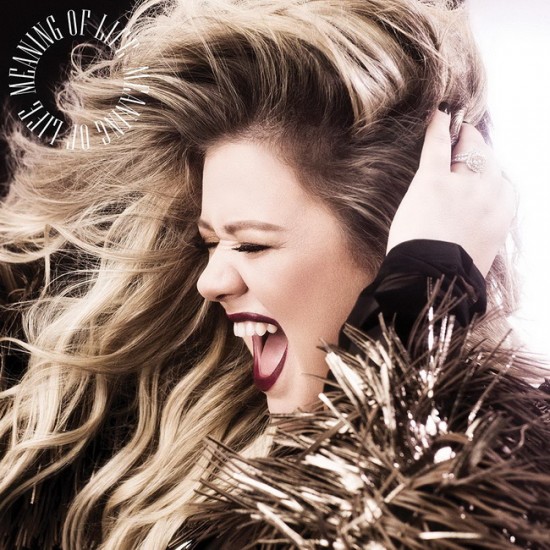 KELLY CLARKSON - MEANING OF LIFE