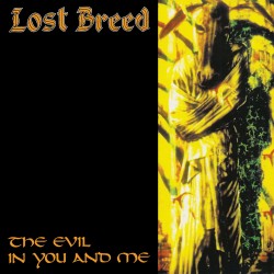 LOST BREED - THE EVIL IN YOU AND ME
