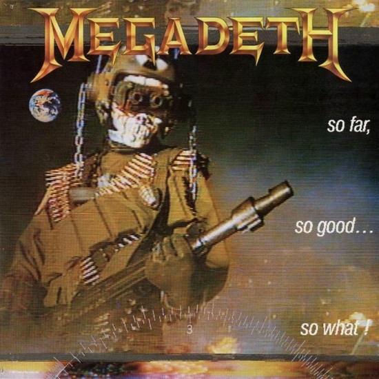 MEGADETH - SO FAR SO GOOD.. SO WHAT! (REMASTERED)