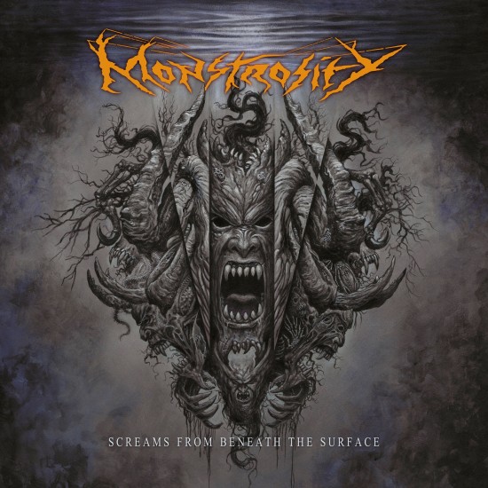 MONSTROSITY - SCREAMS FROM BENEATH THE SURFACE