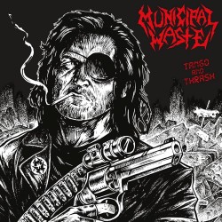 MUNICIPAL WASTE - TANGO AND THRASH