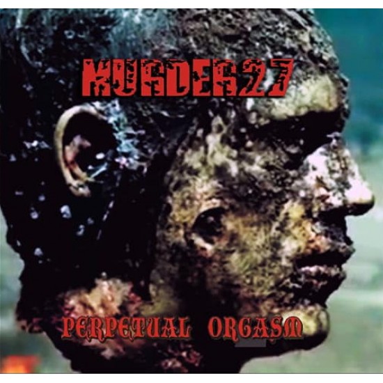 MURDER27 - PERPETUAL ORGASM MURDER27 - PERPETUAL ORGASM