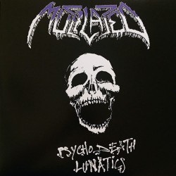 MUTILATED - PSYCHODEATH LUNATICS (BLACK VINYL)