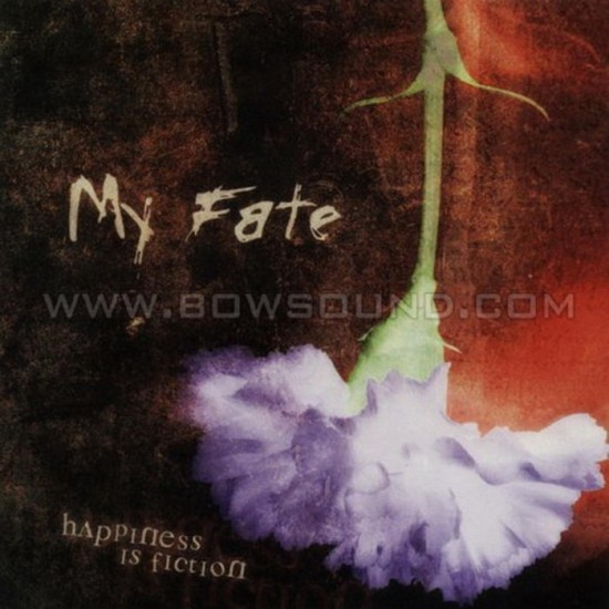MY FATE - HAPPINESS IS FICTION 