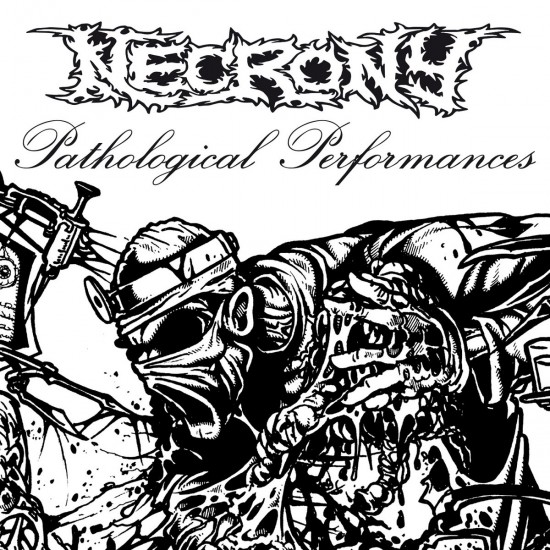 NECRONY - PATHOLOGICAL PERFORMANCES NECRONY - PATHOLOGICAL PERFORMANCES