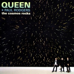 QUEEN + PAUL RODGERS - THE COSMOS ROCKS