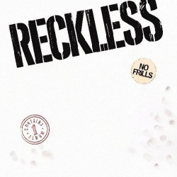 RECKLESS - NO FRILLS