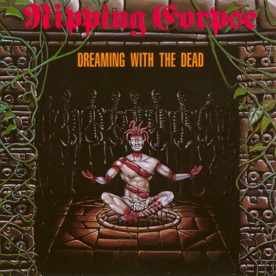 RIPPING CORPSE - DREAMING WITH THE DEAD