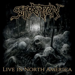 SUFFOCATION - LIVE IN NORTH AMERICA