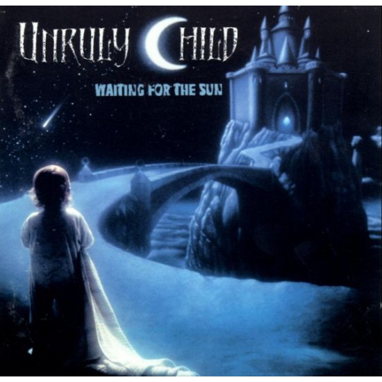 UNRULY CHILD - WAITING FOR THE SUN