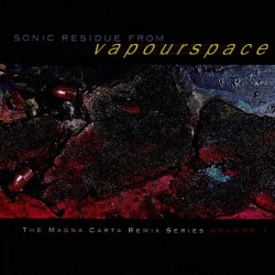 VARIOUS - SONIC RESIDUE FROM VAPOURSPACE