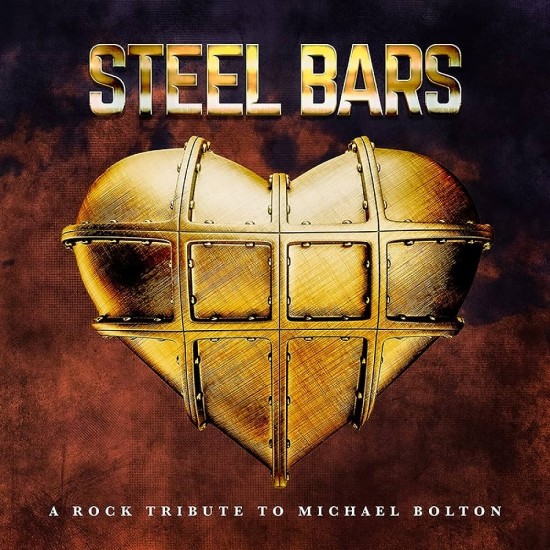 VARIOUS - STEEL BARS - A ROCK TRIBUTE TO MICHAEL BOLTON (VARIOUS ARTISTS)
