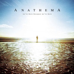 ANATHEMA - WE'RE HERE BECAUSE WE'RE HERE (GATEFOLD, 2LP BLACK VINYL) 