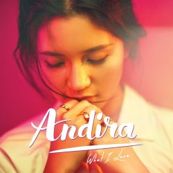 ANDIRA - WHAT I LOVE