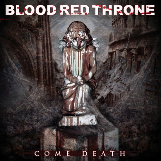 BLOOD RED THRONE - COME DEATH