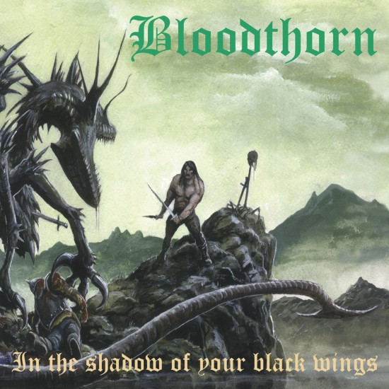 BLOODTHORN - IN THE SHADOW OF YOUR BLACK WINGS