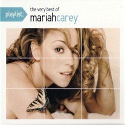 MARIAH CAREY - PLAYLIST: THE VERY BEST OF