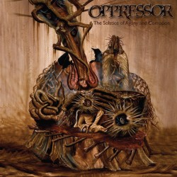 OPPRESSOR - THE SOLSTICE OF AGONY AND CORROSION (CD+DVD)