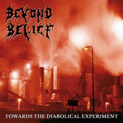 BEYOND BELIEF - TOWARDS THE DIABOLICAL EXPERIMENT LP