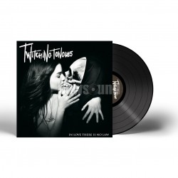 TWITCHING TONGUES - IN LOVE THERE IS NOW LAW (BLACK LP)