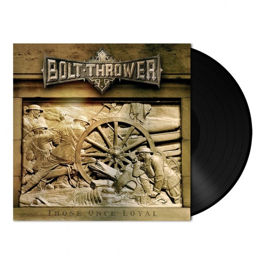 BOLT THROWER - THOSE ONCE LOYAL (GATEFOLD BLACK VINYL) BOLT THROWER - THOSE ONCE LOYAL (GATEFOLD BLACK VINYL)