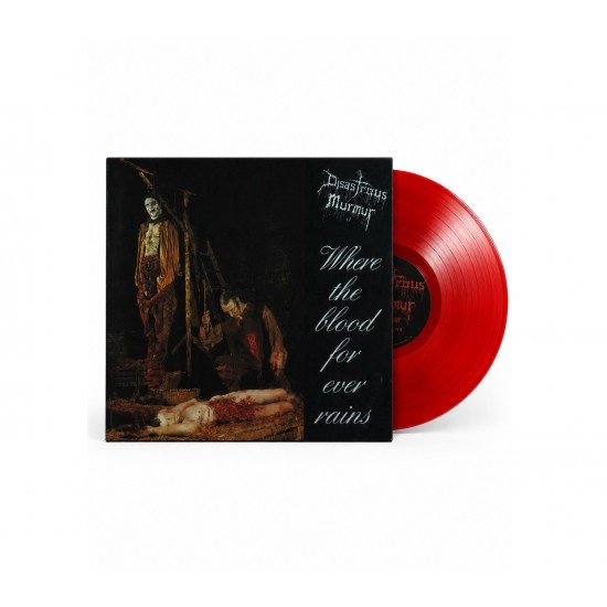 DISASTROUS MURMUR - WHERE THE BLOOD FOR EVER RAINS (TRANSPARENT RED VINYL)